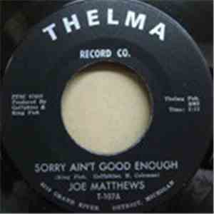 Joe Matthews - Sorry Ain't Good Enough / You Better Mend Your Way