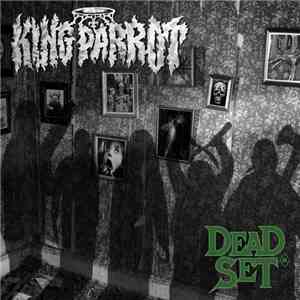 King Parrot - Dead Set