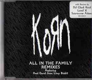 Korn - All In The Family (Remixes)