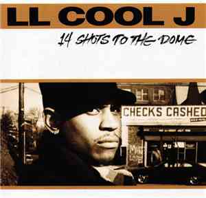 LL Cool J - 14 Shots To The Dome