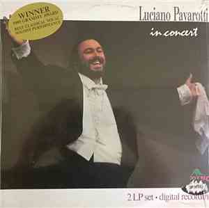 Luciano Pavarotti - Luciano Pavarotti In Concert