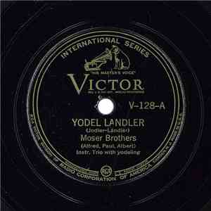 Moser Brothers - Yodel Landler / Longing For The Mountains