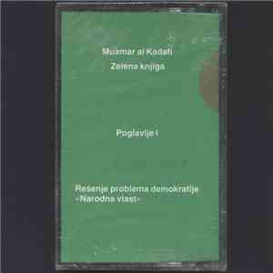 Muamar Al Kadafi - Zelena Knjiga Poglavlje I (Rešenje Problema Demokratije  ...