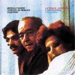 Ornella Vanoni - Vinicius De Moraes - Toquinho - La Voglia La Pazzia L'Inco ...