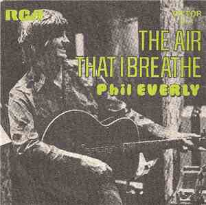 Phil Everly - The Air That I Breathe