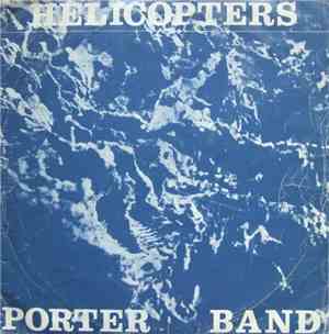 Porter Band - Helicopters