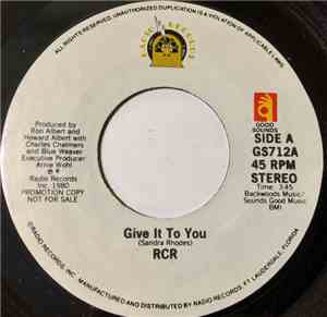 RCR - Give It To You