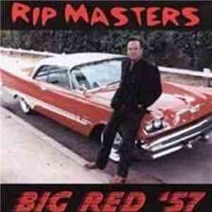 Rip Masters - Big Red '57