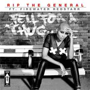 Rip The General Feat. Firewater Redstarr - Fell For A Thug