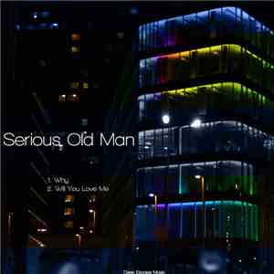 Serious Old Man - Why