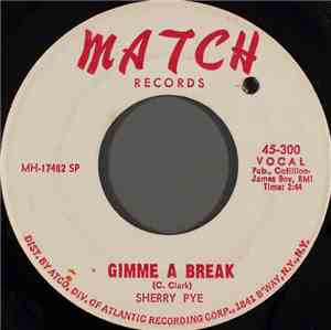 Sherry Pye - Gimme A Break