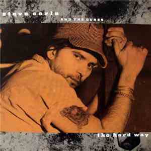 Steve Earle And The Dukes - The Hard Way