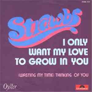 Strawbs - I Only Want My love To Grow In You