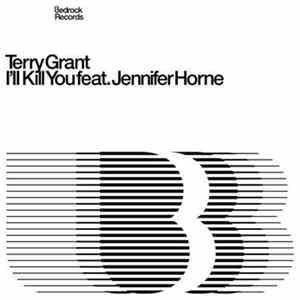 Terry Grant Feat. Jennifer Horne - I'll Kill You (Chable Remixes)