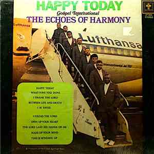 The Echoes Of Harmony - Happy Today