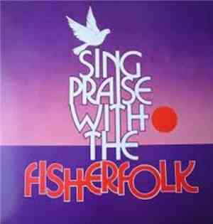 The Fisherfolk - Sing Praise With The Fisherfolk