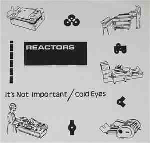 The Reactors - It's Not Important / Cold Eyes