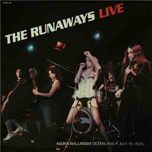 The Runaways - Live (Agorà Ballroom, Cleveland - July 19, 1976)