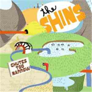 The Shins - Chutes Too Narrow