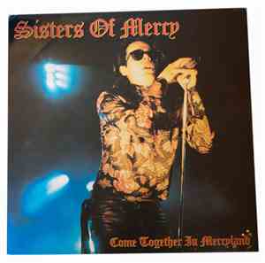 The Sisters Of Mercy - Come Together In Mercyland