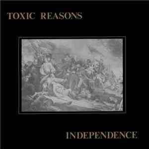 Toxic Reasons - Independence