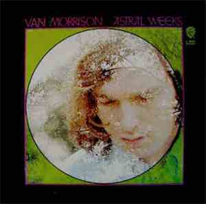 Van Morrison - Astral Weeks