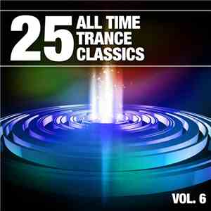 Various - 25 All Time Trance Classics Vol. 6