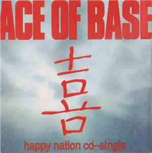 Ace Of Base - Happy Nation