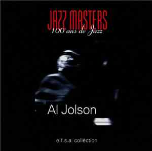 Al Jolson - Jazz Masters (100 Ans De Jazz)