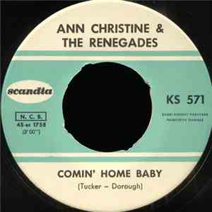 Ann Christine & The Renegades - Comin' Home Baby / Right Now