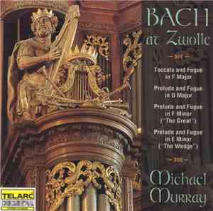 Bach, Michael Murray  - Bach At Zwolle