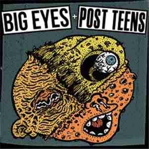 Big Eyes , Post Teens - Split