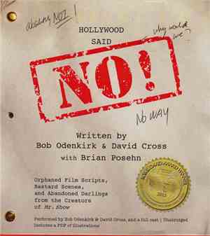 Bob Odenkirk & David Cross With Brian Posehn - Hollywood Said No!