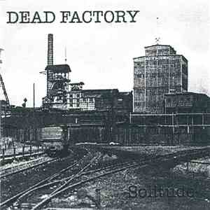 Dead Factory - Solitude