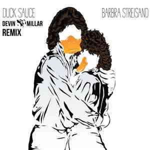 Duck Sauce - Barbra Streisand (Devin Millar Remix)