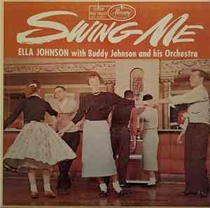 Ella Johnson With Buddy Johnson And His Orchestra - Swing Me