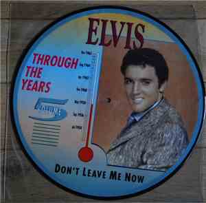 Elvis Presley - Elvis Through The Years Vol 5 - Don't Leave Me Now
