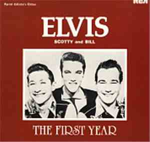 Elvis, Scotty And Bill - The First Year