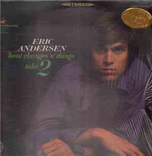 Eric Andersen - 'Bout Changes 'N Things, Take 2