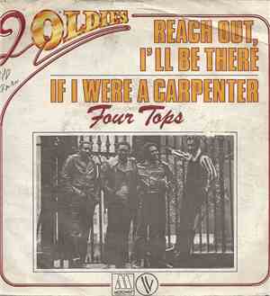 Four Tops - Reach Out I'll Be There / If I Were A Carpenter