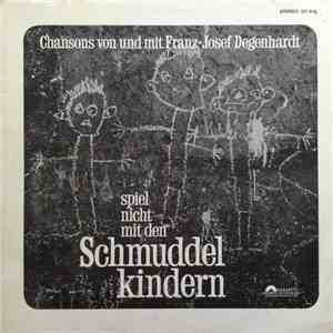 Franz Josef Degenhardt - Spiel Nicht Mit Den Schmuddelkindern