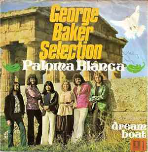 George Baker Selection - Paloma Blanca / Dream Boat