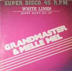 Grandmaster & Melle Mel - White Lines (Don't Don't Do It) = Lineas Blancas
