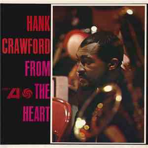 Hank Crawford - From The Heart