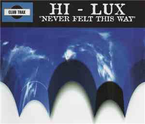Hi-Lux - Never Felt This Way