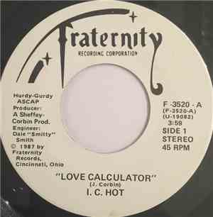 I.C Hot - Love Calculator / Do You Want My Love
