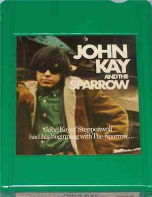 John Kay And The Sparrow - John Kay & The Sparrow