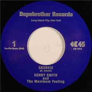 Kenny Smith And The Maximum Feeling - Skunkie