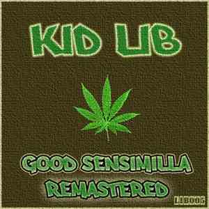 Kid Lib - Good Sensimilla / Collie (Remastered)