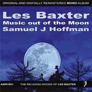 Les Baxter & Samuel J Hoffman - Music Out Of The Moon